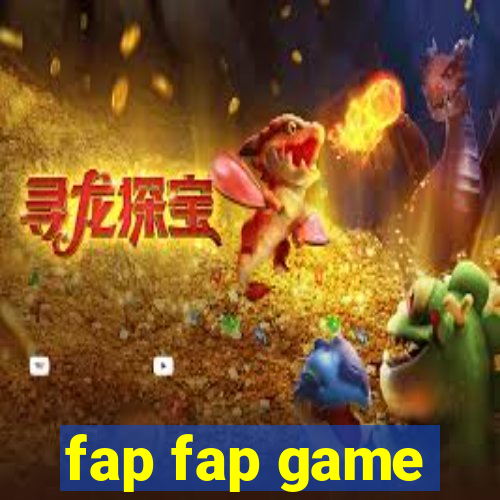 fap fap game